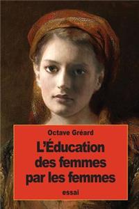 L'Éducation des femmes par les femmes