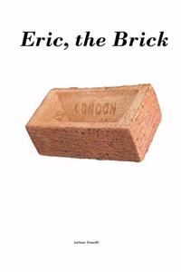 Eric, the Brick