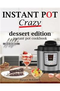 Instant Pot Crazy