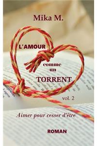 L'Amour comme un torrent