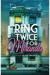 Ring Twice for Miranda