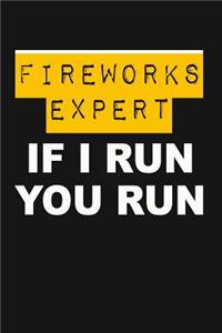 Fireworks Expert, If I Run, You Run