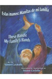 Estas Manos / These Hands