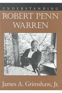 Understanding Robert Penn Warren