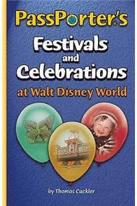 Passporter's Festivals and Celebrations at Walt Disney World