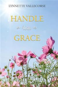 Handle With Grace