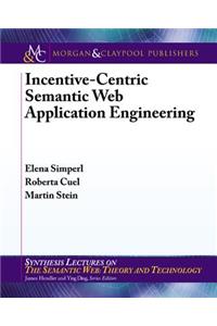 Incentive-Centric Semantic Web Application Engineering