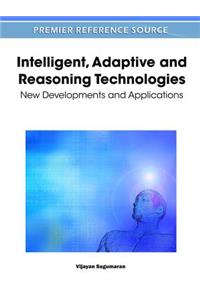 Intelligent, Adaptive and Reasoning Technologies