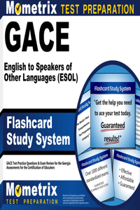 Gace English to Speakers of Other Languages (Esol) Flashcard Study System