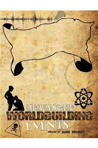 Advanced Worldbuilding Events