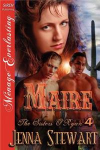 Maire [The Sisters O'Ryan 4] (Siren Publishing Menage Everlasting)