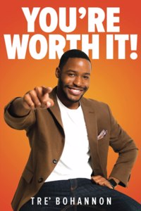 You're Worth It!