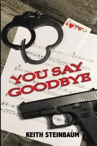 You Say Goodbye