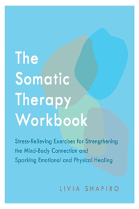 Somatic Therapy Workbook