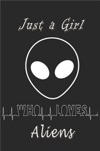 Just a girl who loves Aliens journal