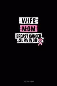 Wife Mom Breast Cancer Survivor