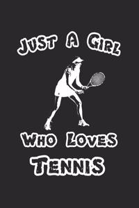 Just A Girl Who Loves Tennis
