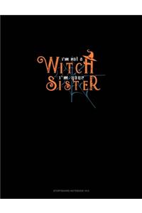 I'm Not a Witch I'm Your Sister