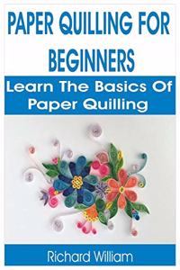 Paper Quilling for Beginners