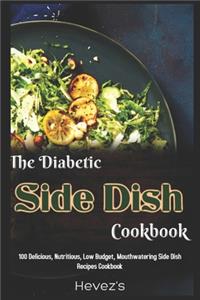 The Diabetic Side Dish Cookbook