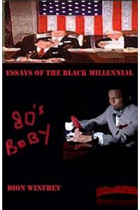 80's Baby Essays of the Black Millennial