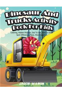 Dinosaur And Trucks Activity Book For Kids