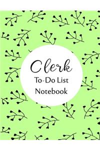 Clerk To Do List Notebook
