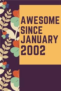 Awesome Since January 2002 Notebook Birthday Gift