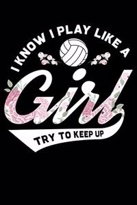 I Know I Play Like A Girl Try To Keep Up