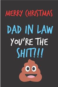 Merry Christmas Dad In Law, You're The Shit