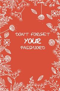 Don't forget your password