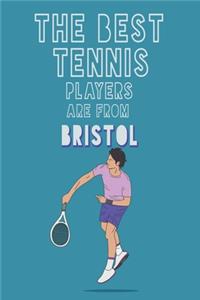 The Best Tennis Players are from Bristol journal