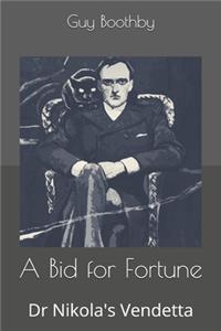 A Bid for Fortune
