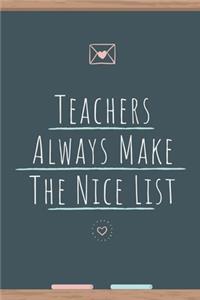 Teachers Always Make The Nice List Board