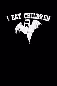 I eat children