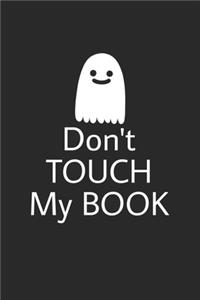 Don't touch my book