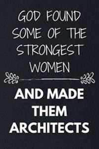 God Found Some Of The Strongest Women