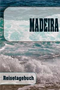 Madeira - Reisetagebuch