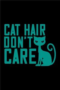 Cat Hair Don't Care