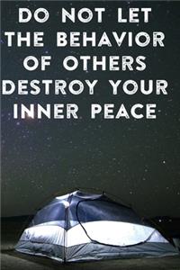 Do Not Let The Behavior of Others Destroy Your Inner Peace