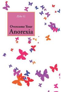 Overcome Your Anorexia