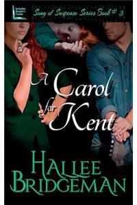 Carol for Kent: Song of Suspense Series book 3