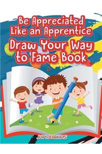 Be Appreciated Like an Apprentice
