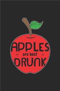 Apples are best drunk