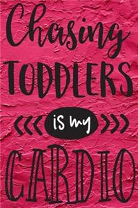 Chasing Toddlers Is My Cardio