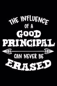 The Influence Of A Good Principal Can Never Be Erased