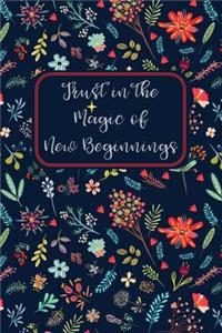 Trust in the Magic of New Beginnings
