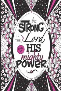 Be Strong in the Lord and in His Mighty Power