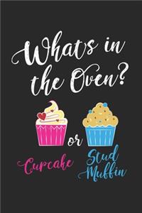 What's in the oven? Cupcake or Stud Muffin