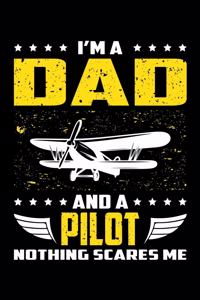 I'm A Dad And A Pilot Nothing Scares Me